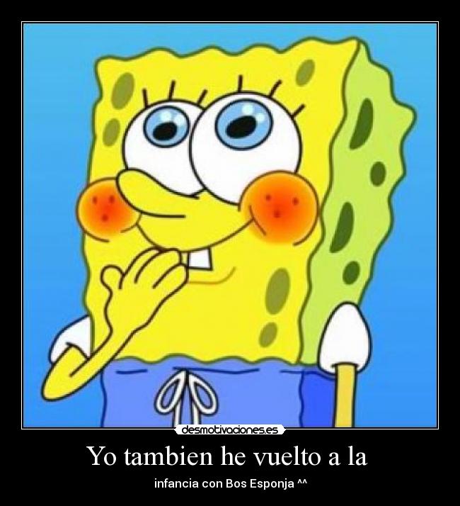 Yo tambien he vuelto a la -