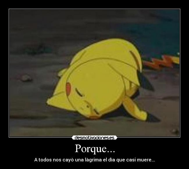 Porque... -