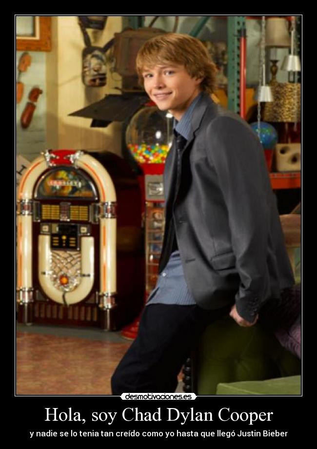 Hola, soy Chad Dylan Cooper - y nadie se lo tenia tan creído como yo hasta que llegó Justin Bieber