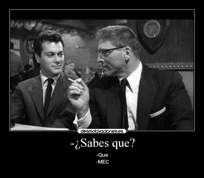 -¿Sabes que? -