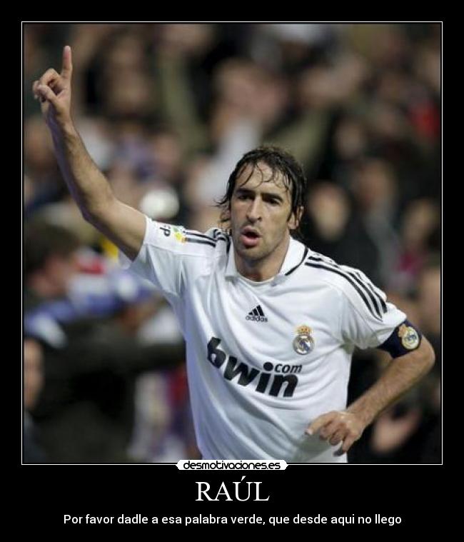 RAÚL -