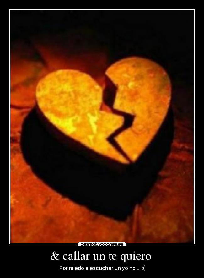 & callar un te quiero -