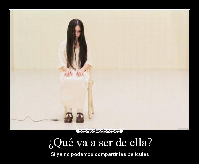 ¿Qué va a ser de ella? - 