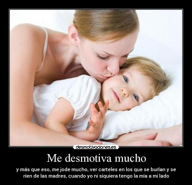 Me desmotiva mucho - 