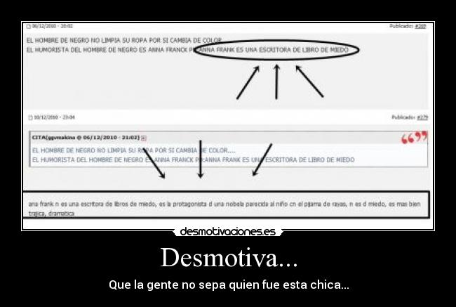 Desmotiva... - Que la gente no sepa quien fue esta chica...