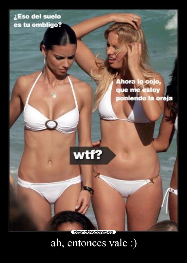 ah, entonces vale :) -