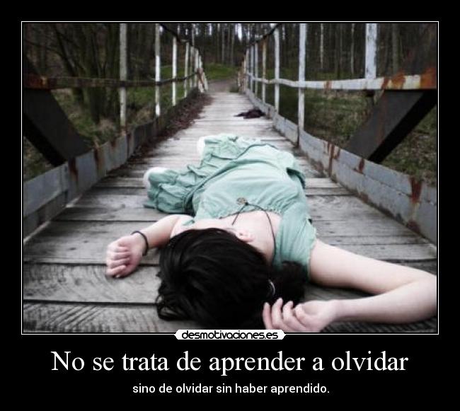 No se trata de aprender a olvidar - 