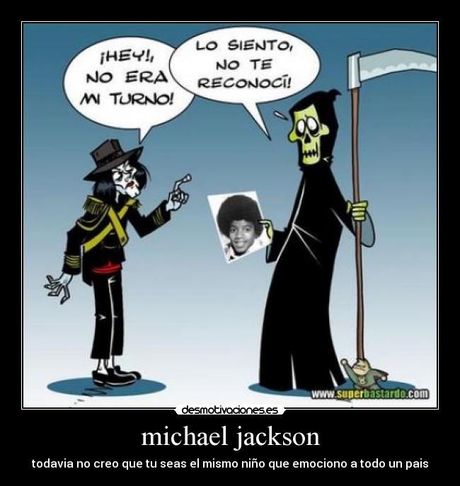 michael jackson - todavia no creo que tu seas el mismo niño que emociono a todo un pais