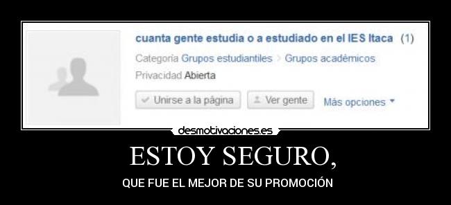ESTOY SEGURO, - QUE FUE EL MEJOR DE SU PROMOCIÓN