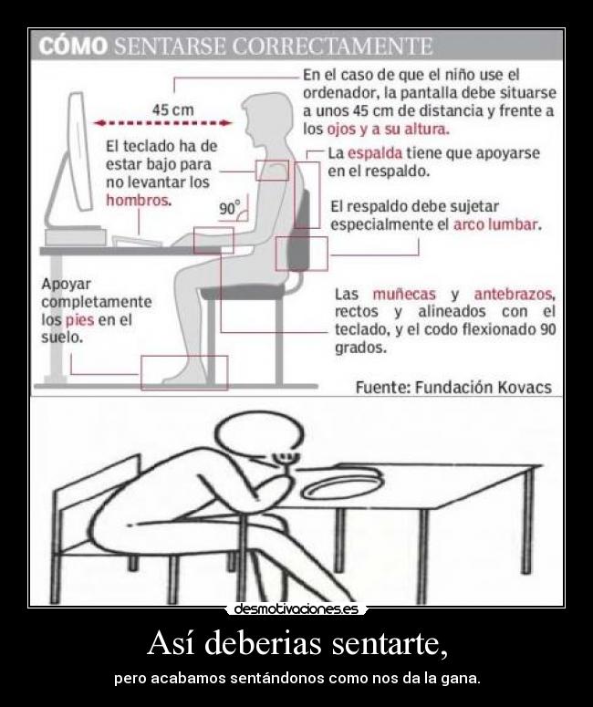 Así deberias sentarte, - 