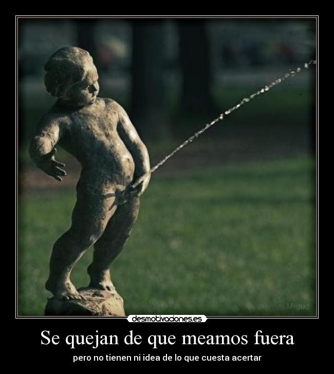 Se quejan de que meamos fuera - 