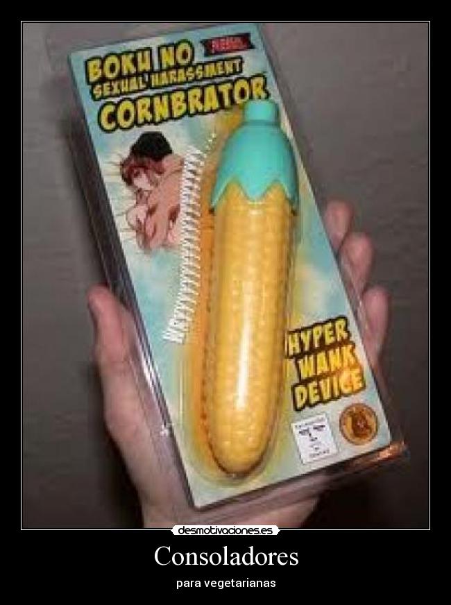 Consoladores - para vegetarianas