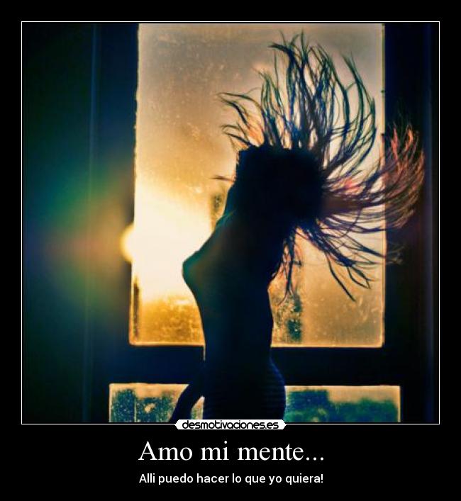 Amo mi mente... - 
