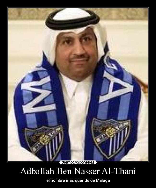 Adballah Ben Nasser Al-Thani - el hombre más querido de Málaga