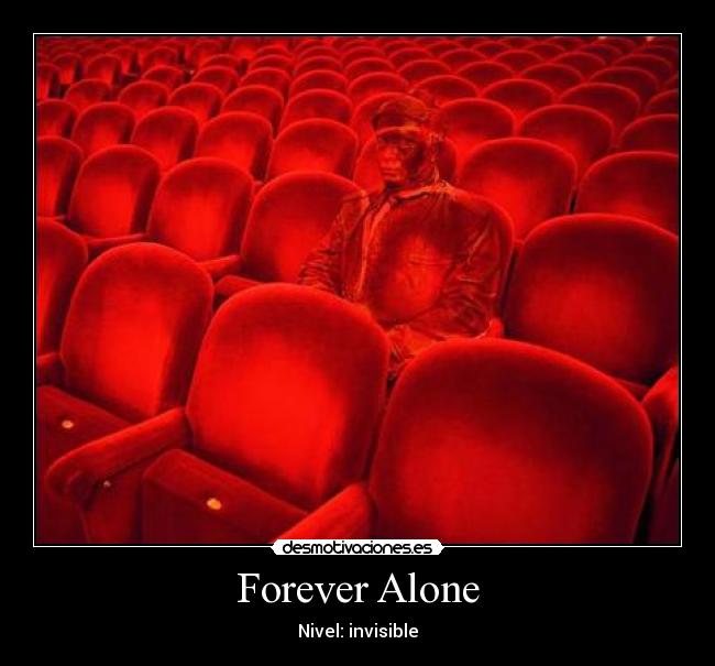 Forever Alone - 