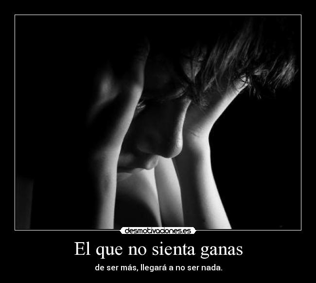 El que no sienta ganas - 