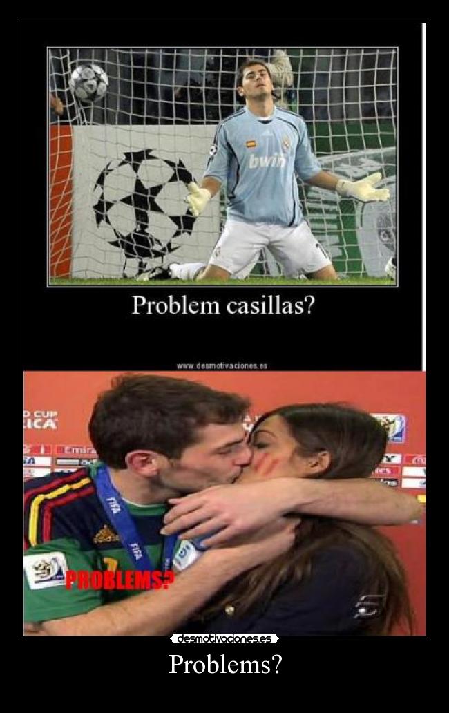 carteles casillas iker problems sara carbonero desmotivaciones