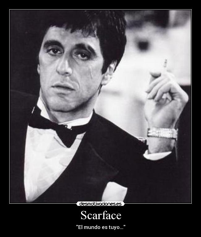 Scarface - El mundo es tuyo...