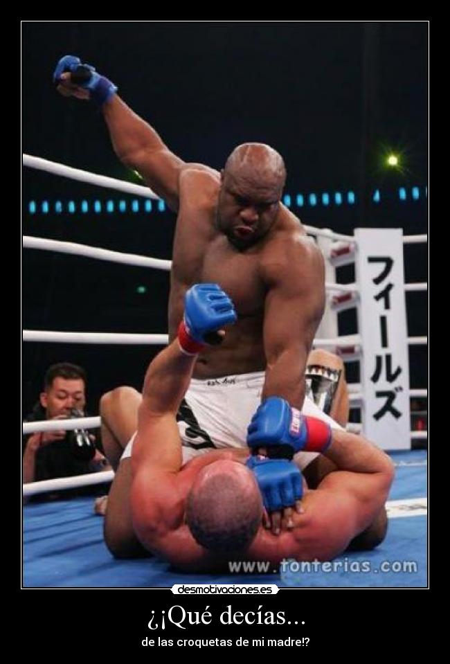 ¿¡Qué decías... -