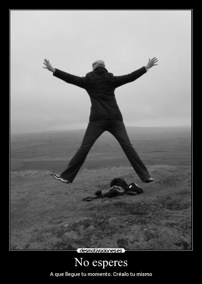 No esperes -