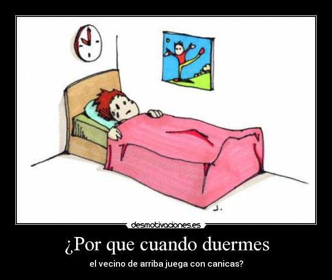 ¿Por que cuando duermes -
