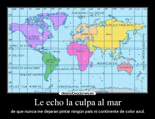 Le echo la culpa al mar - 