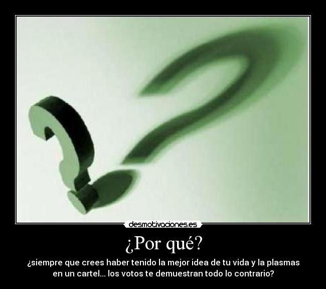 ¿Por qué? -
