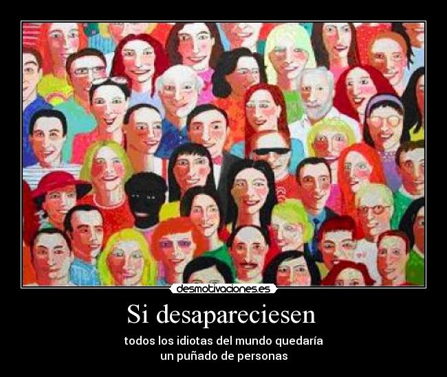 Si desapareciesen -