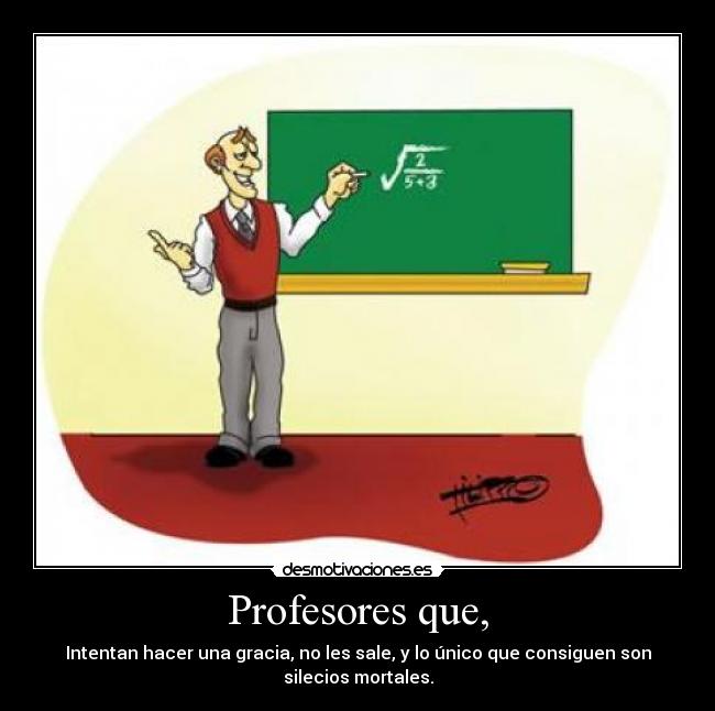 Profesores que, -