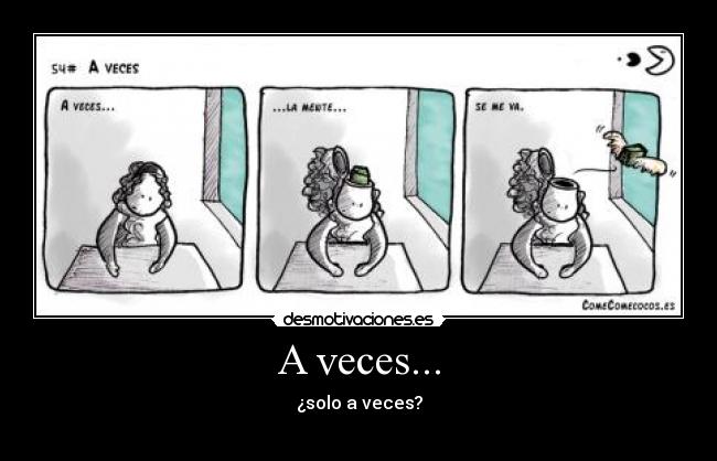 A veces... -