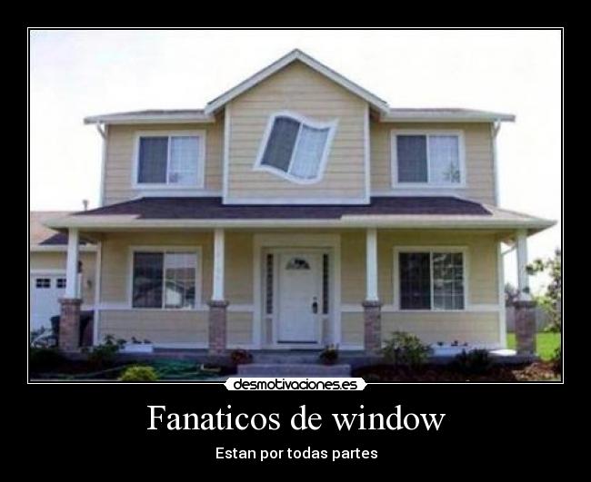 Fanaticos de window -