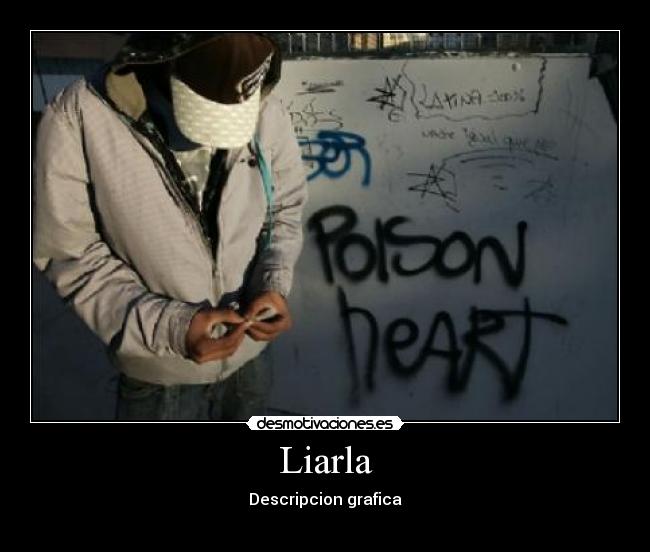 Liarla - Descripcion grafica