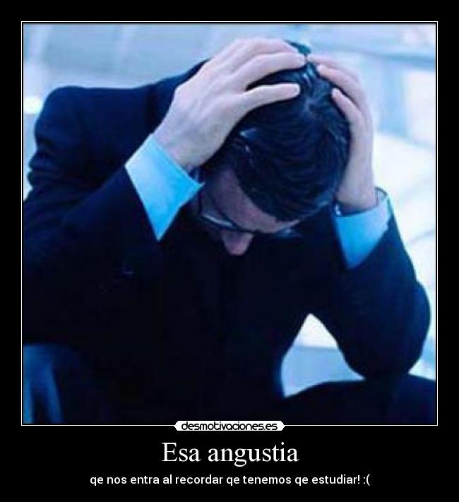 Esa angustia - 