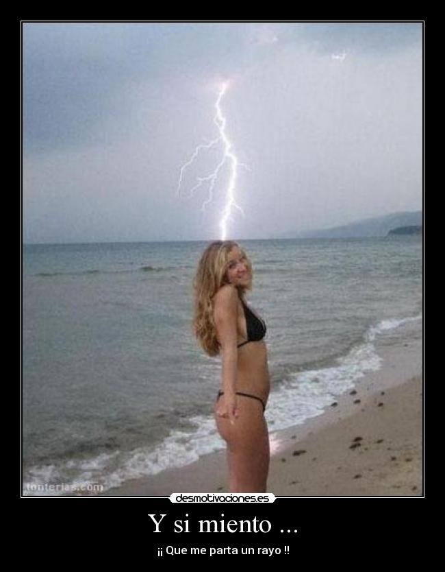 Y si miento ... -