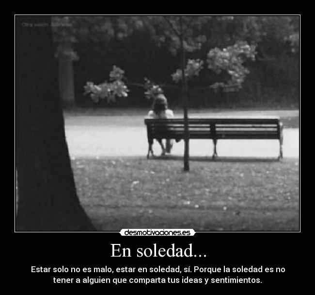 En soledad... -