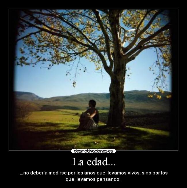 La edad... - 