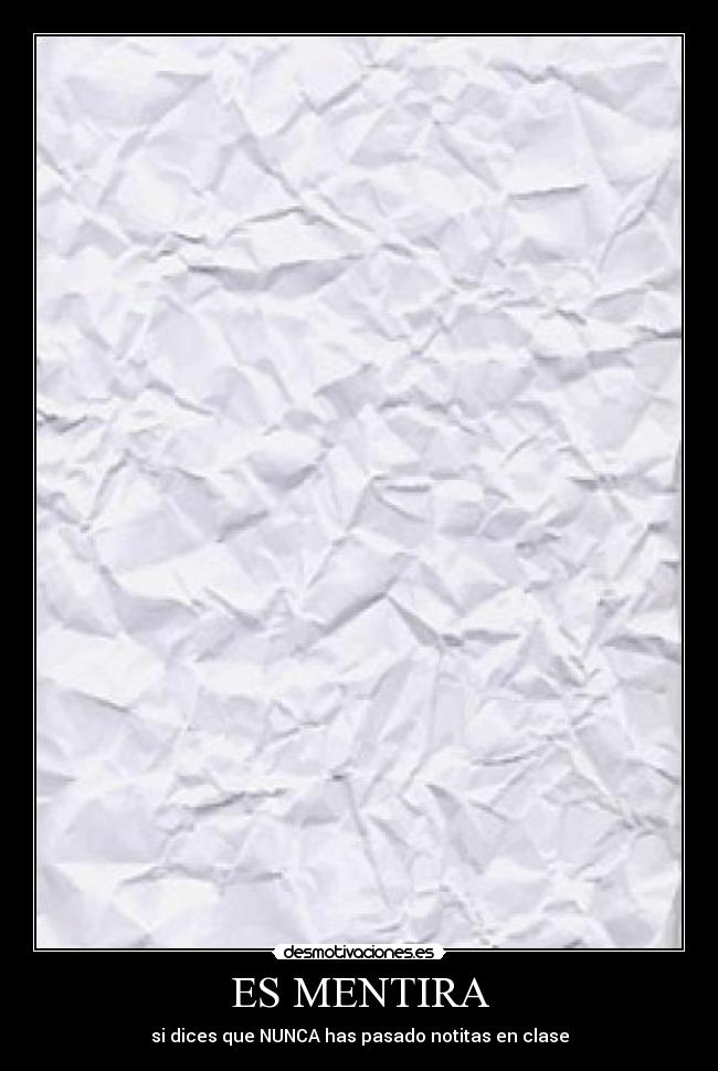 carteles mentira notas notitas mentira clase amigos companeros instituto escuela enfado insulto desmotivaciones