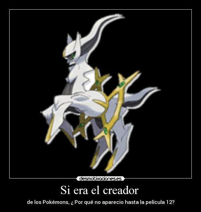 Si era el creador  - 