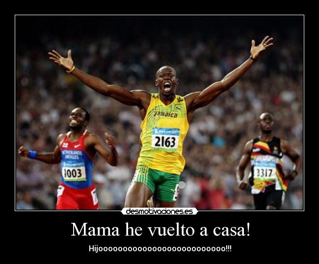 Mama he vuelto a casa! -