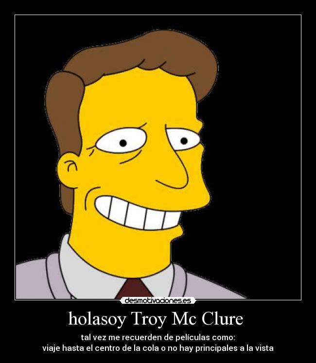holasoy Troy Mc Clure  - 
