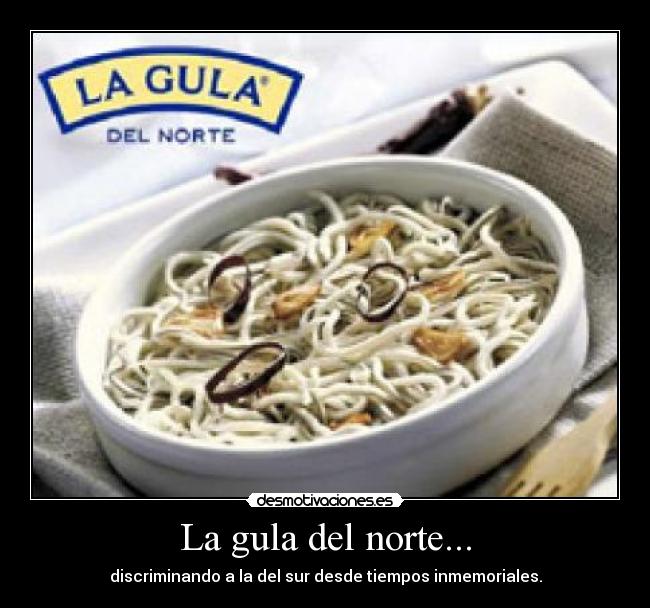 La gula del norte... -
