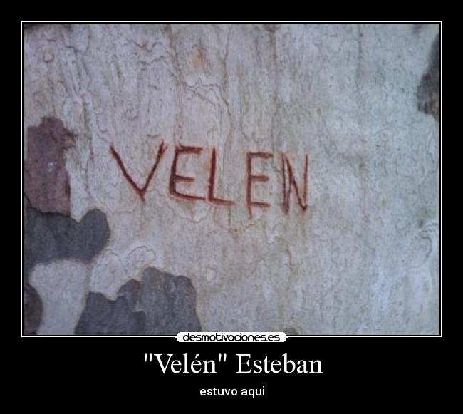 Velén Esteban - estuvo aqui