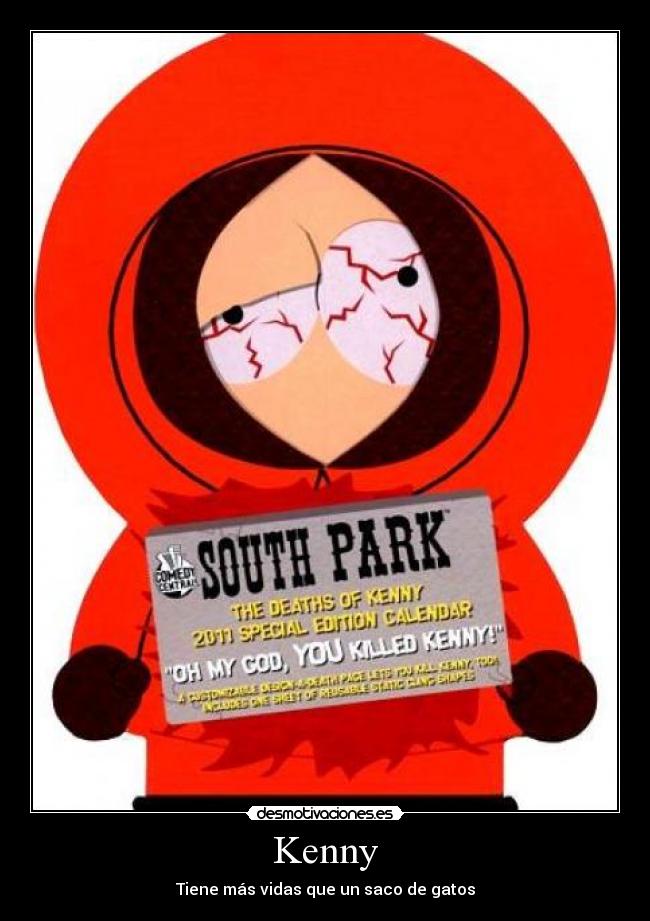 Kenny - Tiene más vidas que un saco de gatos