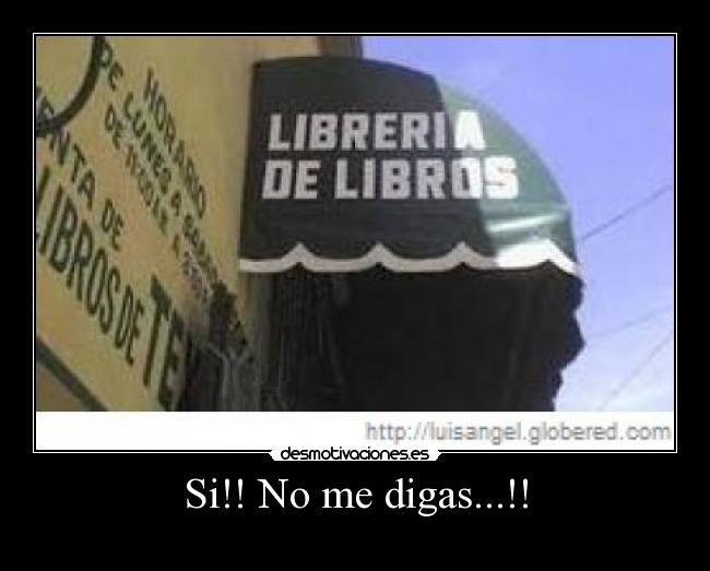 Si!! No me digas...!! - 