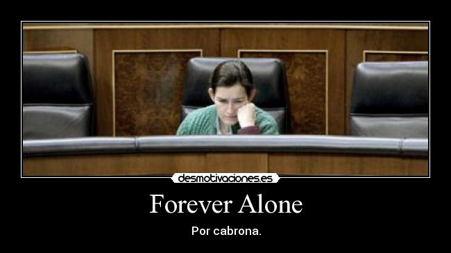 Forever Alone - 