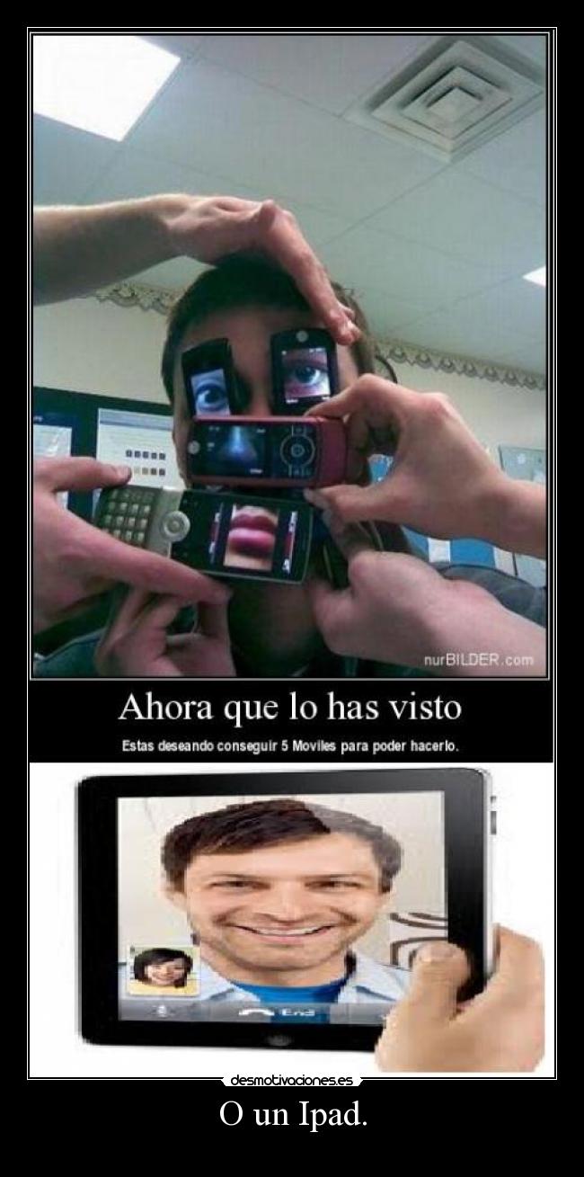 O un Ipad. -