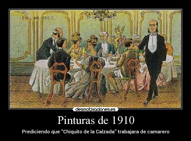 carteles pintura chiquito trabajara ano 2000 desmotivaciones