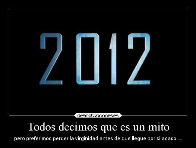 Todos decimos que es un mito -