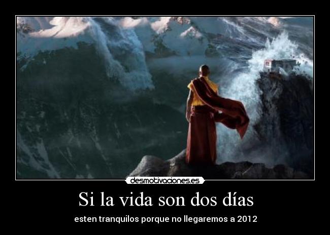 Si la vida son dos días -