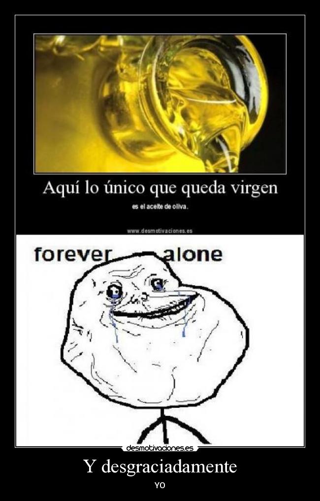 Y desgraciadamente - 